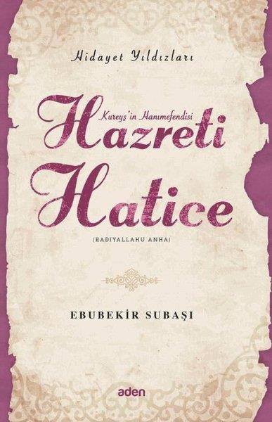 Ebubekir Subaşıİslami KitaplarHazreti Hatice - Hidayet Yıldızları