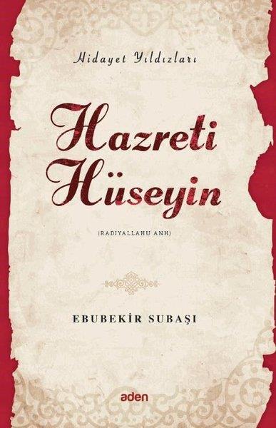 Ebubekir Subaşıİslami KitaplarHazreti Hüseyin - Hidayet Yıldızları