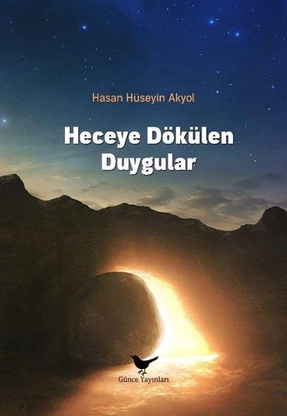 Hasan Hüseyin AkyolTürk ŞiiriHeceye Dökülen Duygular