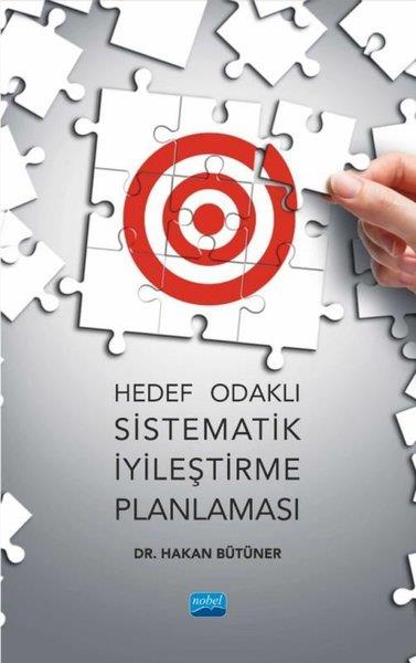 Hakan BütünerDigerHedef Odaklı Sistematik İyileştirme Planlaması