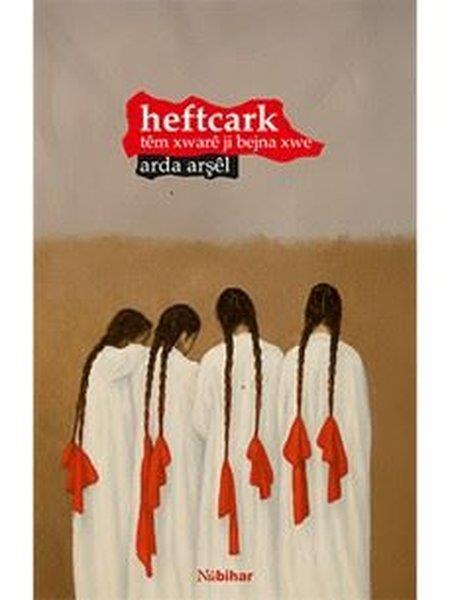 Arda ArşelKürtçeHeftcark Tem Xware ji Bejna Xwe