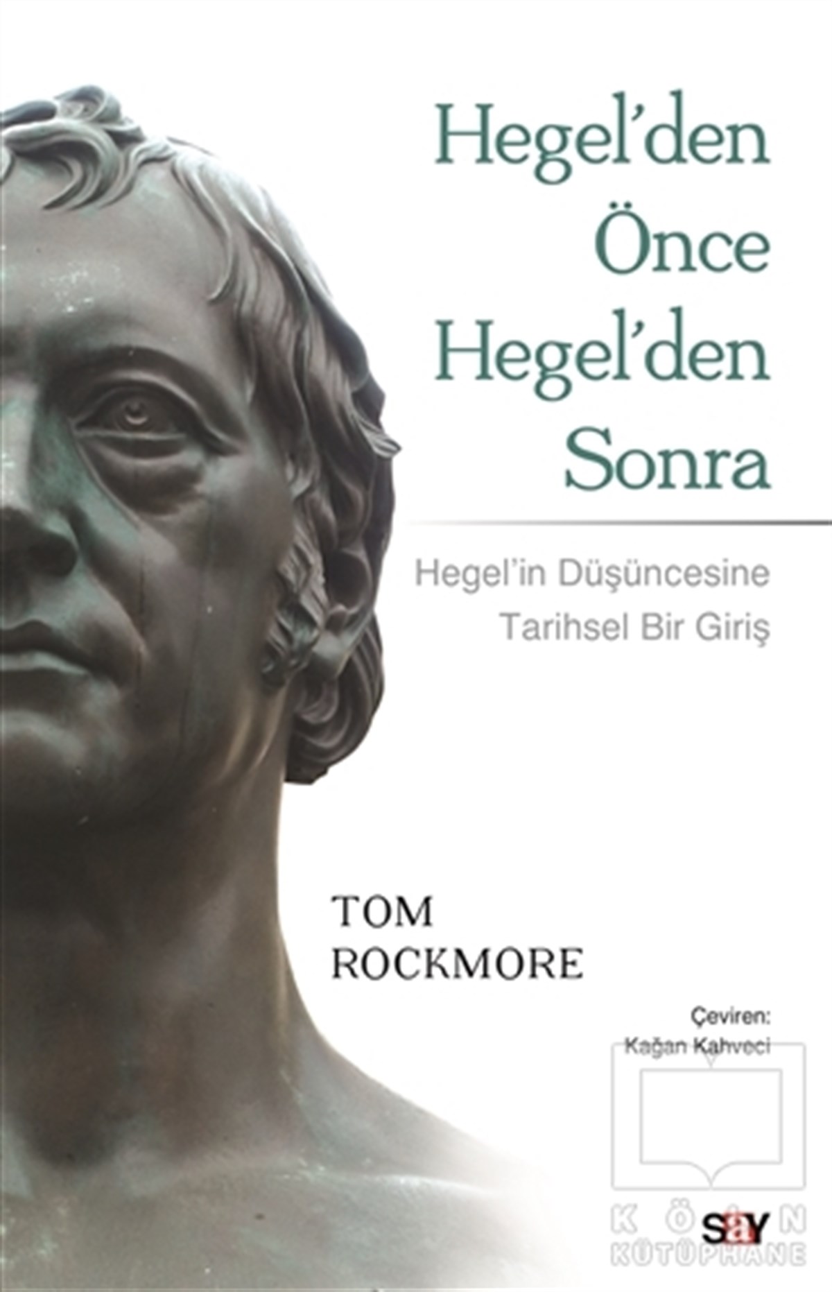 Tom RockmoreDiğerHegel'den Önce Hegel'den Sonra