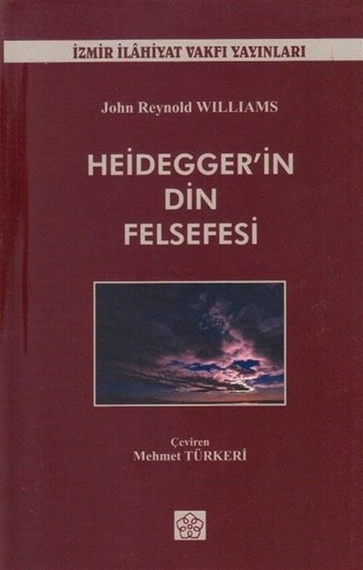 John Reynold WilliamsFelsefe BilimiHeideggerin Din Felsefesi