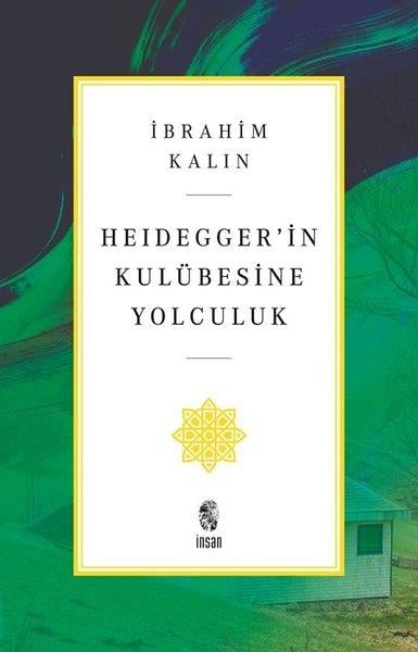 İbrahim KalınFelsefe BilimiHeidegger'in Kulübesine Yolculuk