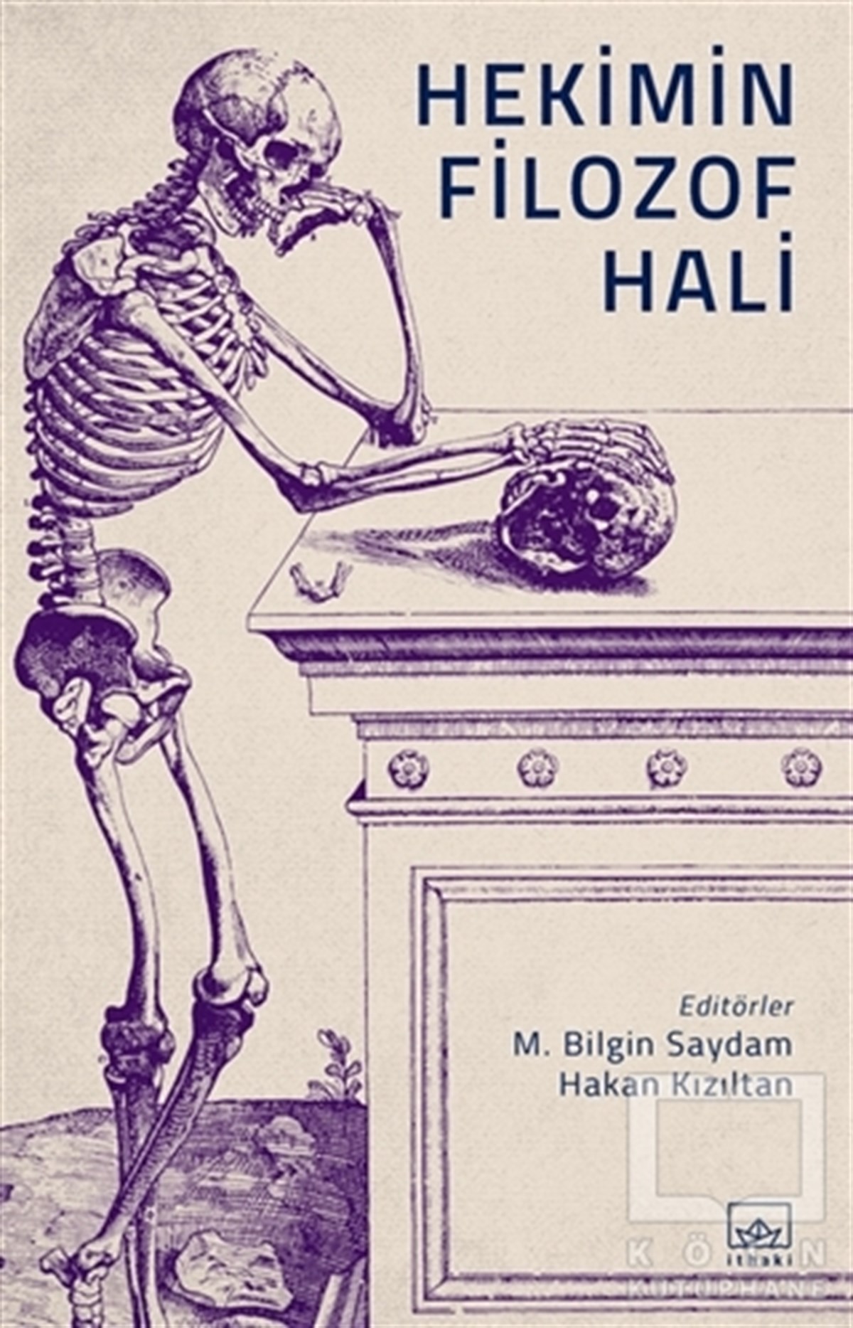 M. Bilgin SaydamAraştıma-İnceleme-ReferansHekimin Filozof Hali
