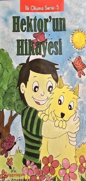 Zübeyt BozkurtEgitim Etkinlik KitaplariHektor'un Hikayesi - İlk Okuma Serisi 5