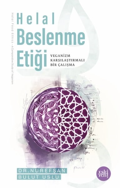 Nurefşan Bulut Usluİslami KitaplarHelal Beslenme Etiği - Veganizm Karşılaştırmalı Bir Çalışma