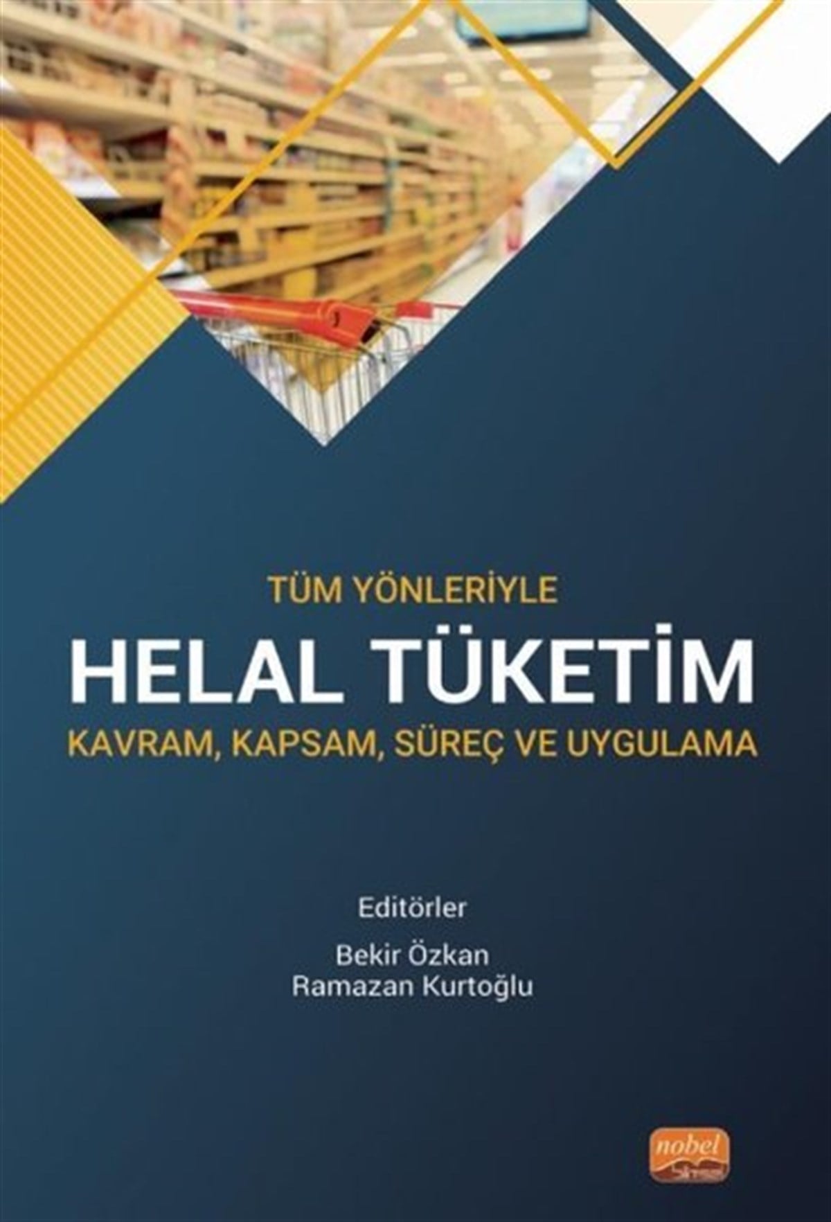 Alperen Timuçin Sönmezİslami KitaplarHelal Tüketim: Kavram Kapsam Süreç ve Uygulama - Tüm Yönleriyle