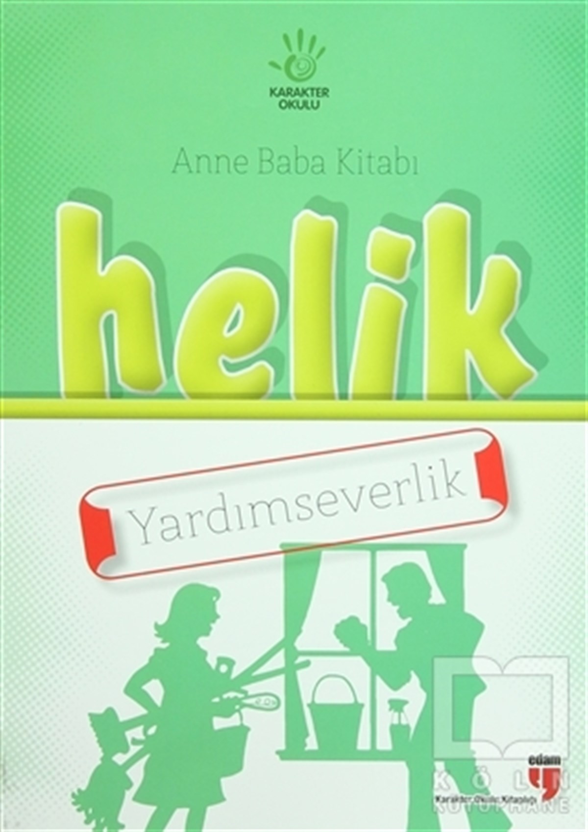 Neriman KaratekinEbeveyn KitaplarıHelik - Yardımseverlik