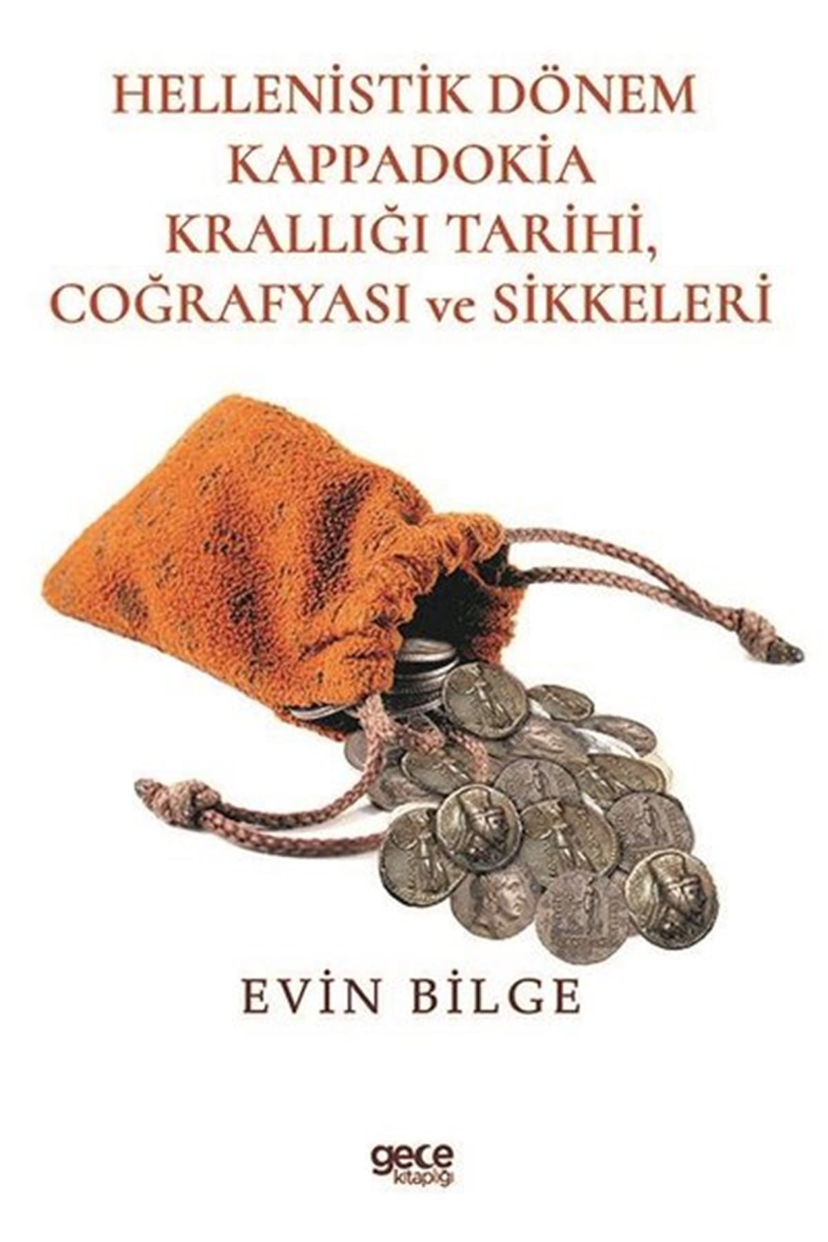 Köln KütüphaneTürk Tarihi Araştırmaları KitaplarıHellenistik Dönem Kappadokia Tarihi Coğrafyası ve Sikkeleri