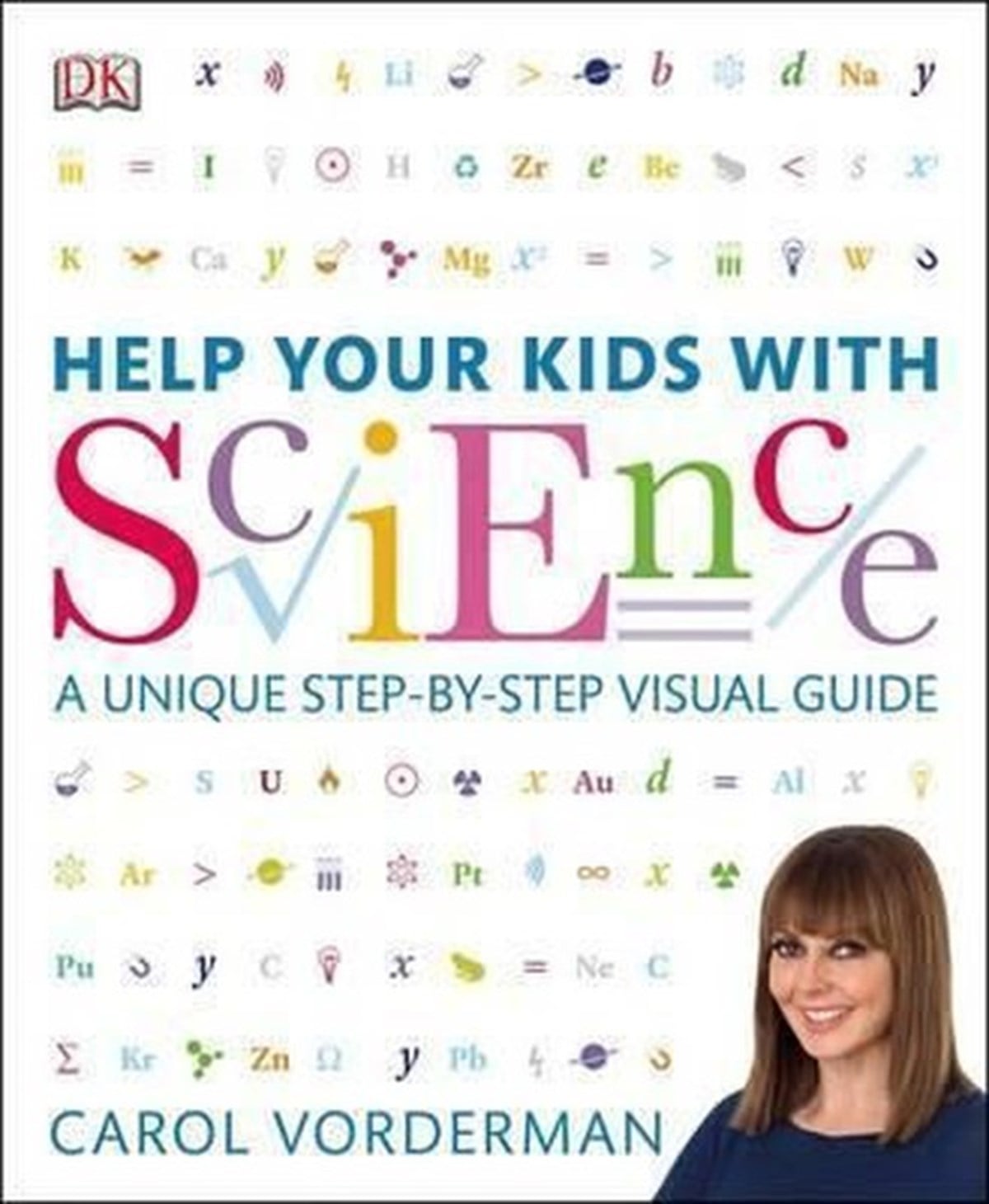 Carol VordermanOther (Reference)Help Your Kids with Science: A Unique Step-by-Step Visual Guide