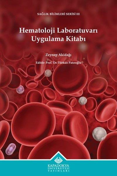 Zeynep AkıdağıTipHematoloji Laboratuvarı Uygulama Kitabı - Sağlık Bilimleri Serisi 3