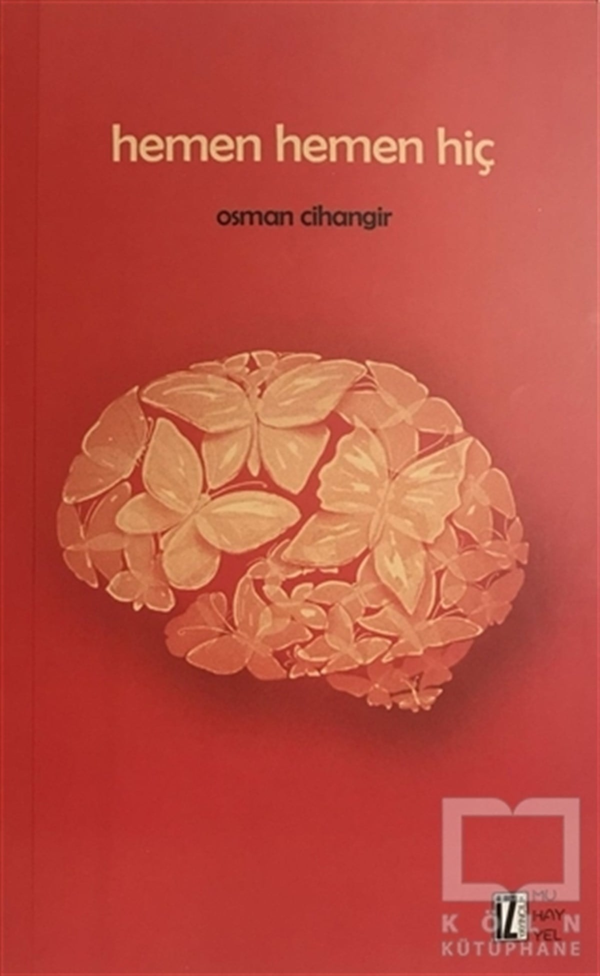 Osman CihangirRomanHemen Hemen Hiç