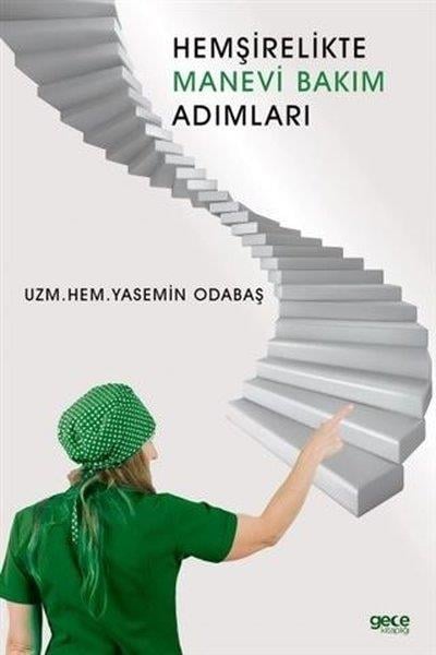 Yasemin OdabaşAnı & Mektup & Günlük KitaplarıHemşirelikte Manevi Bakım Adımları
