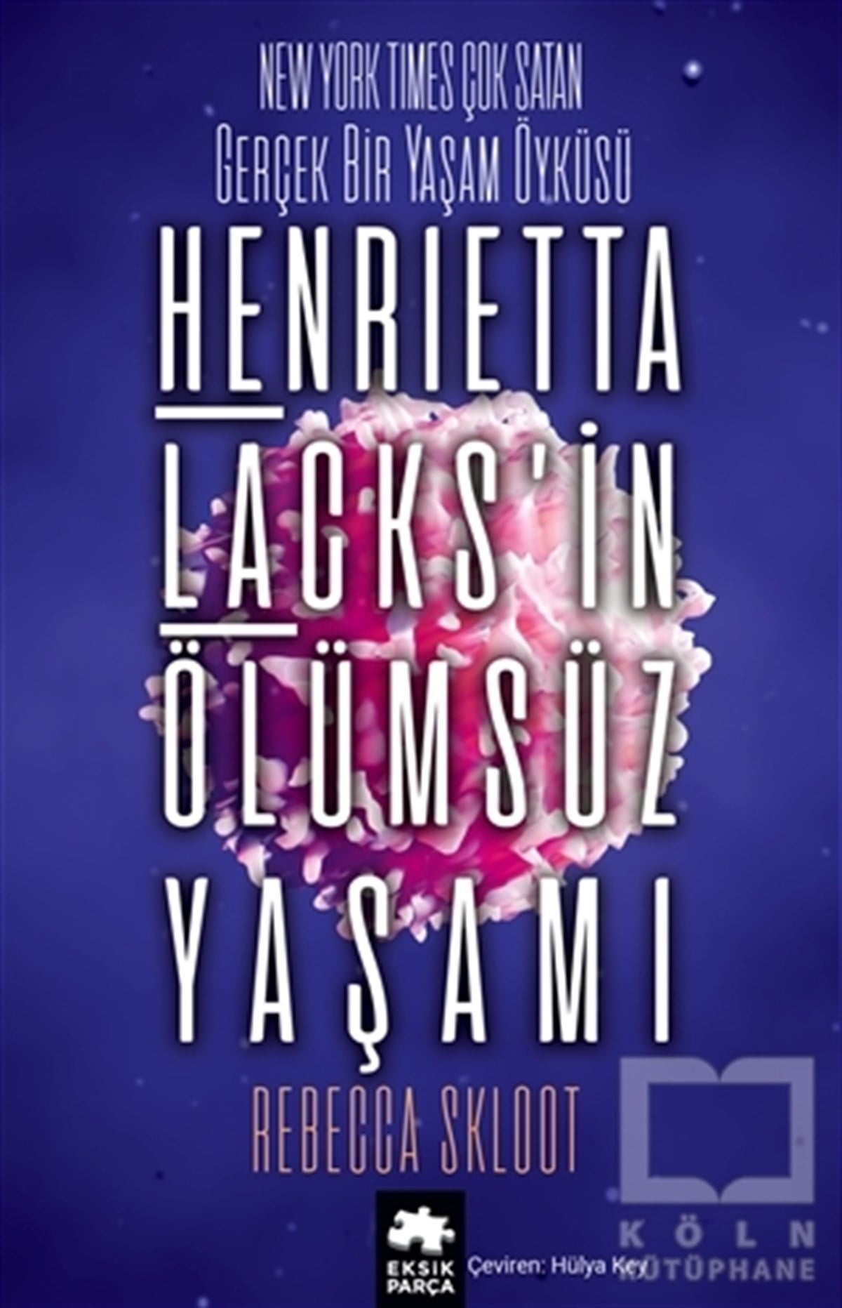 Henrietta Lacks’in Ölümsüz Yaşamı