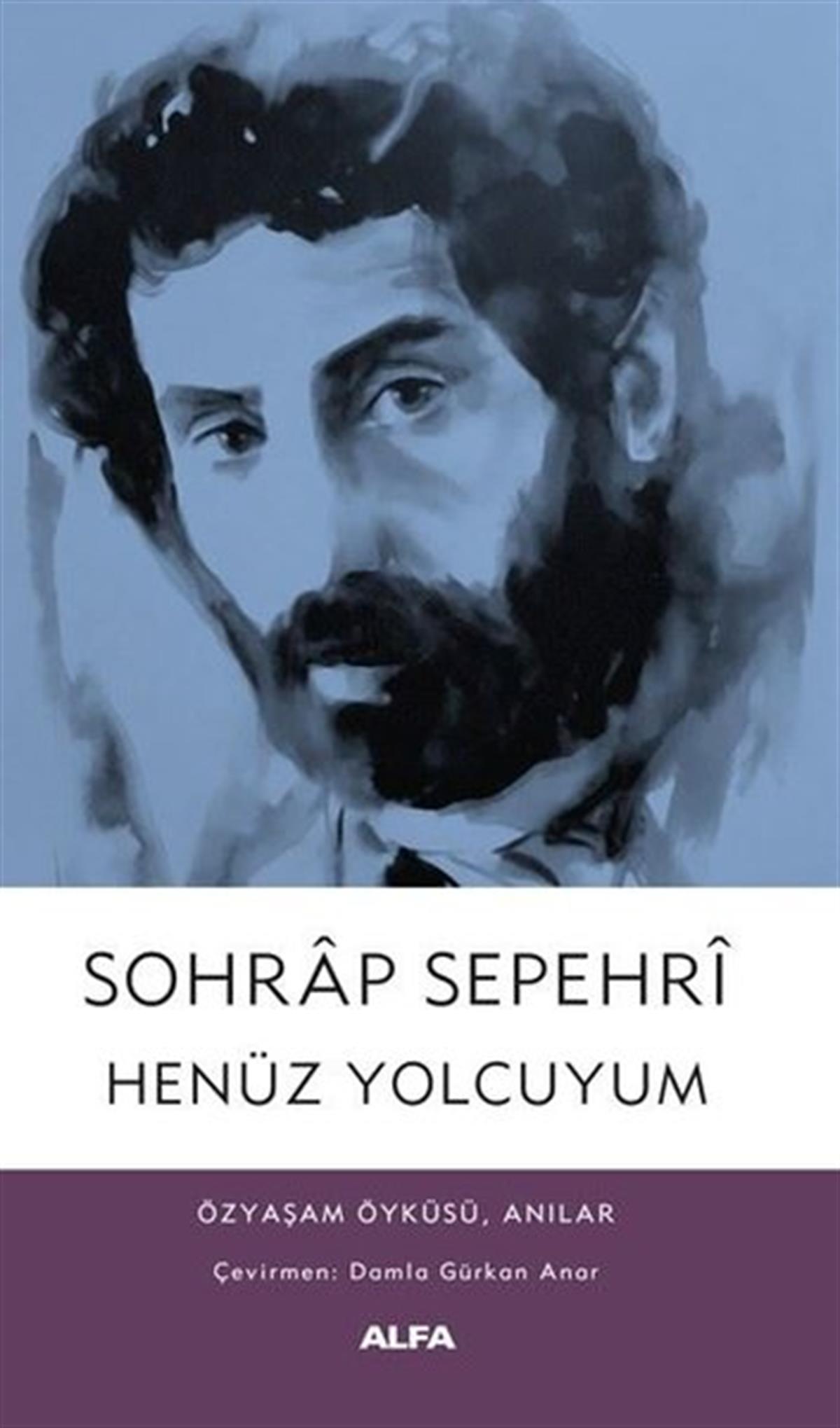 Sohrap SepehriTarihi Biyografi ve Otobiyografi KitaplarıHenüz Yolcuyum: Özyaşam Öyküsü, Anılar
