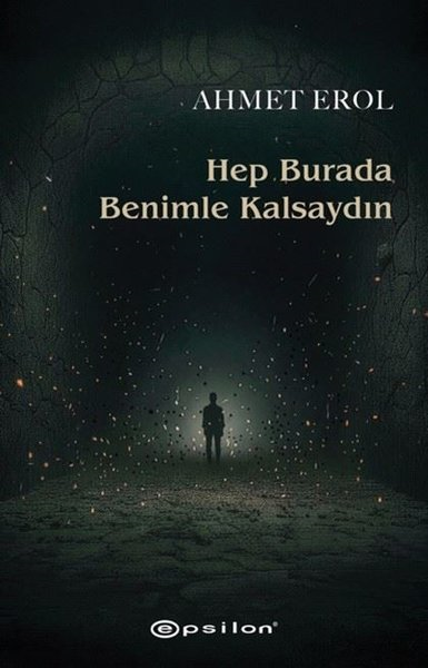 Ahmet ErolTürk RomaniHep Burada Benimle Kalsaydın
