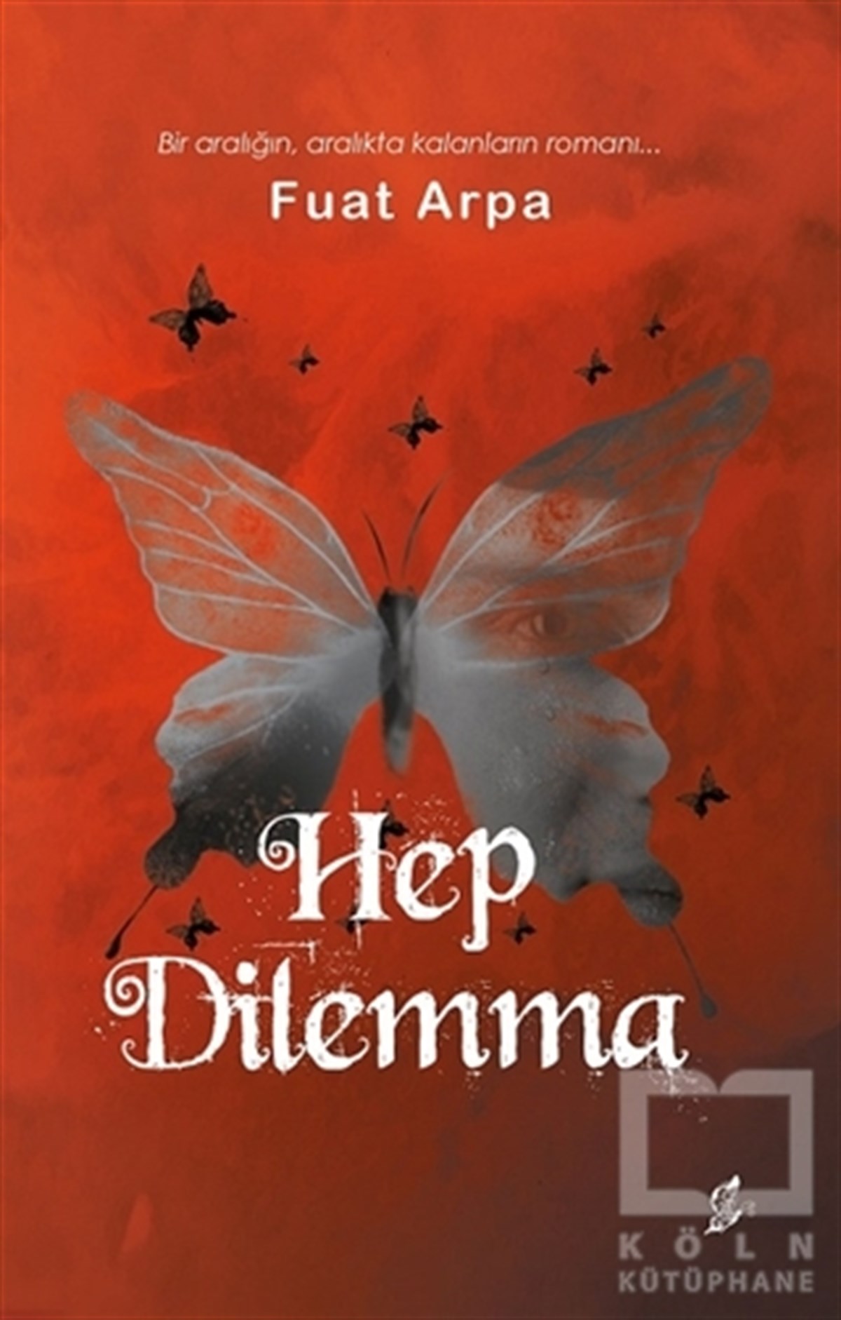 Fuat ArpaTürkçe RomanlarHep Dilemma