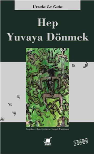 Ursula K. Le GuinScience- Fiction Hep Yuvaya Dönmek