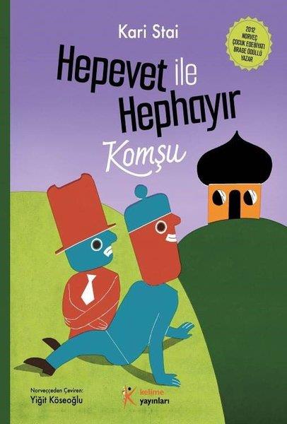 Kari StaiÇocuk Gençlik RomanlarıHepevet İle Hephayır - Komşu