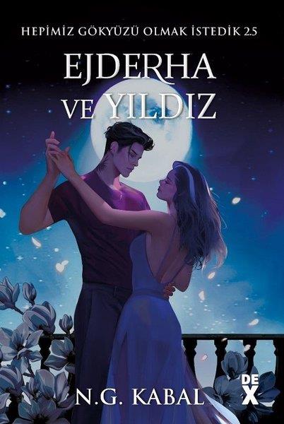 N. G. KabalFantastik Kitaplar & Fantastik RomanlarHepimiz Gökyüzü Olmak İstedik 25 - Ejderha ve Yıldız