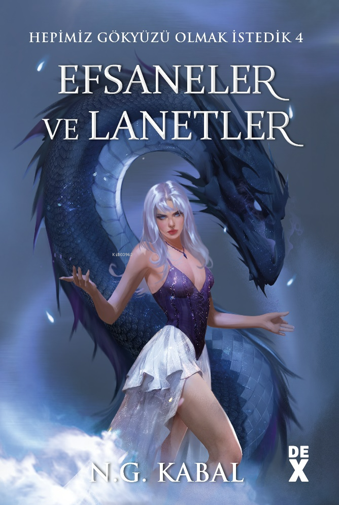 N. G. KabalFantastik Kitaplar & Fantastik RomanlarHepimiz Gökyüzü Olmak İstedik 4 - Efsaneler ve Lanetler