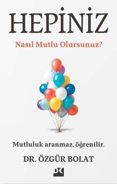 Özgür BolatAile - ÇocukHepiniz Nasıl Mutlu Olursunuz?