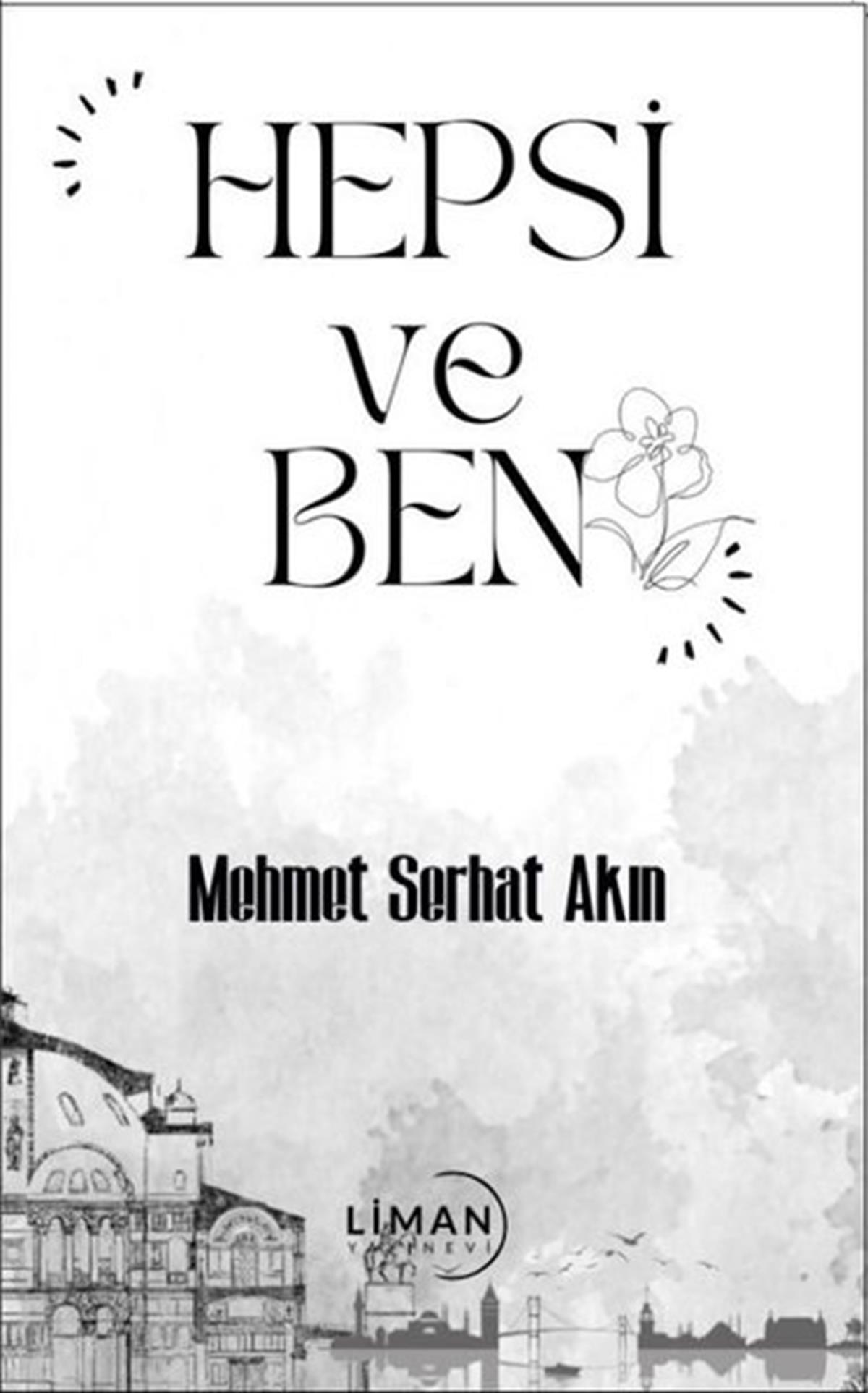 Mehmet Serhat AkınHikaye (Öykü) KitaplarıHepsi ve Ben