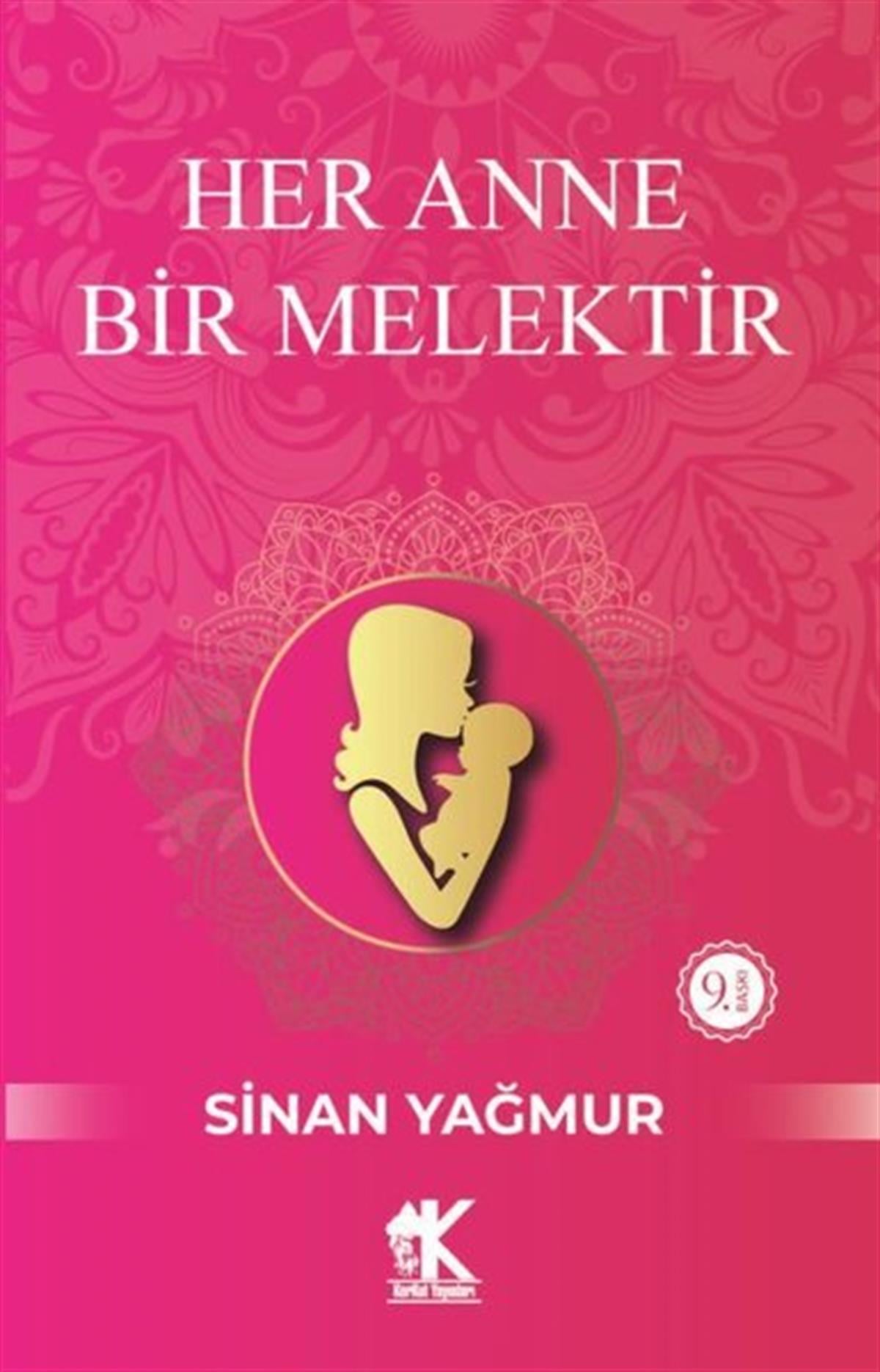 Sinan YağmurDeneme KitaplarıHer Anne Bir Melektir