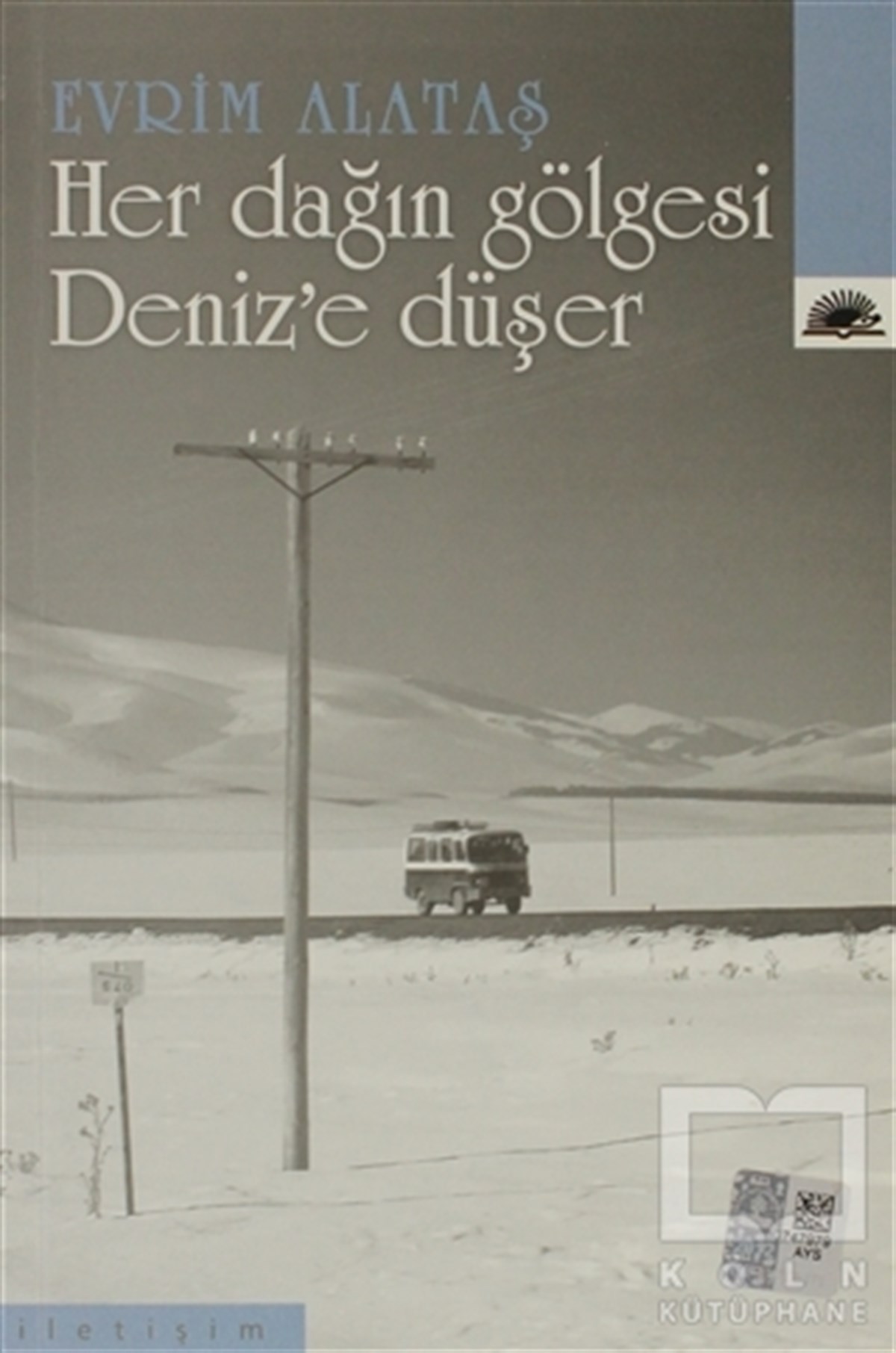 Evrim AlataşTürk EdebiyatıHer Dağın Gölgesi Deniz’e Düşer