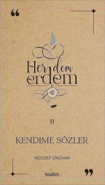 Necdet ÜnüvarDeneme KitaplarıHer Dem Erdem - Kendime Sözler