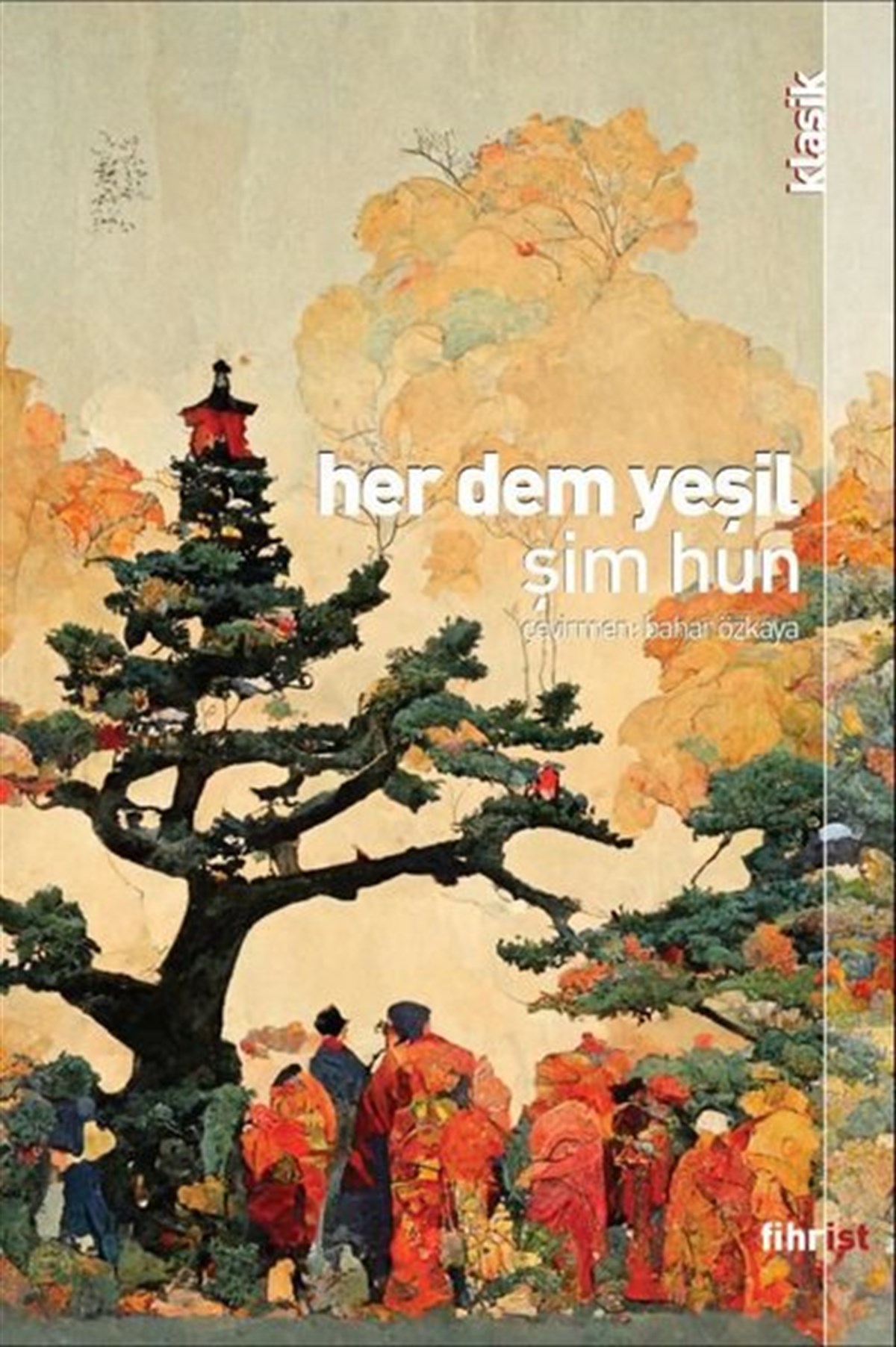 Şim HunDünya KlasikleriHer Dem Yeşil