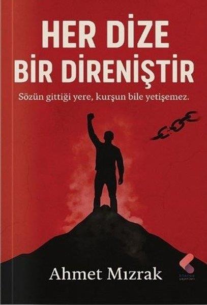 Ahmet MızrakTürk ŞiiriHer Dize Bir Direniştir