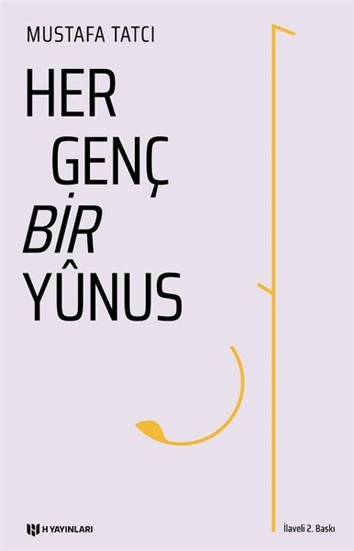 Mustafa TatcıTasavvuf KitaplarıHer Genç Bir Yunus