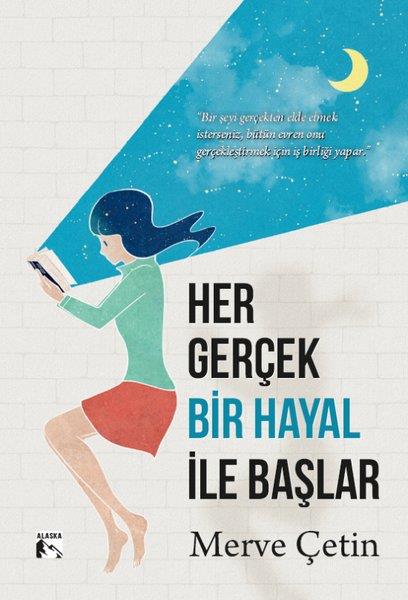 Merve ÇetinBücher zur persönlichen EntwicklungHer Gerçek Bir Hayal İle Başlar