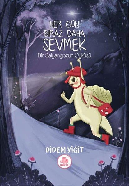 Didem YiğitÇocuk Gençlik RomanlarıHer Gün Biraz Daha Sevmek - Bir Salyangozun Öyküsü