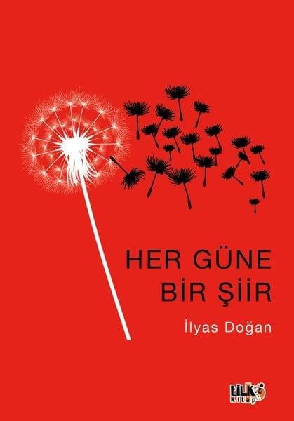 İlyas DoğanTürk ŞiiriHer Güne Bir Şiir