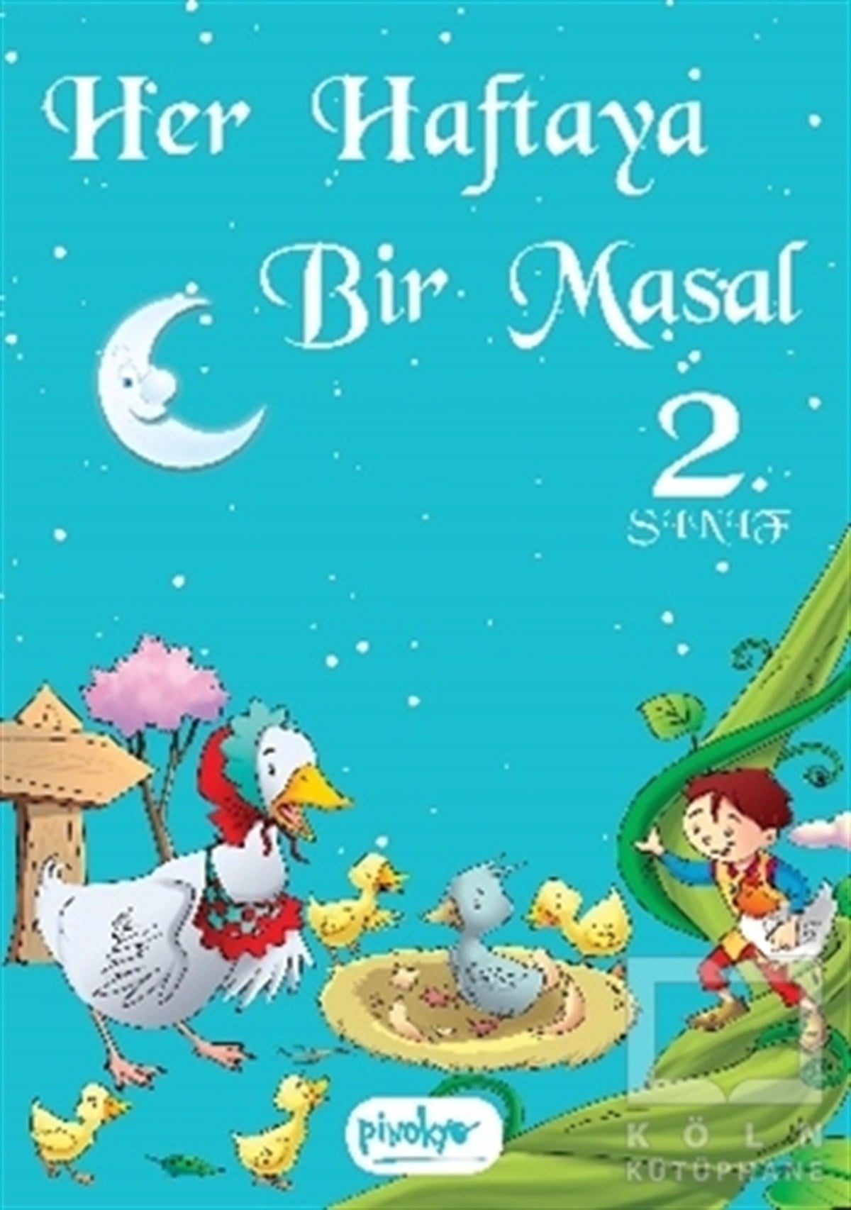 KolektifHikayelerHer Haftaya Bir Masal - 2. Sınıf