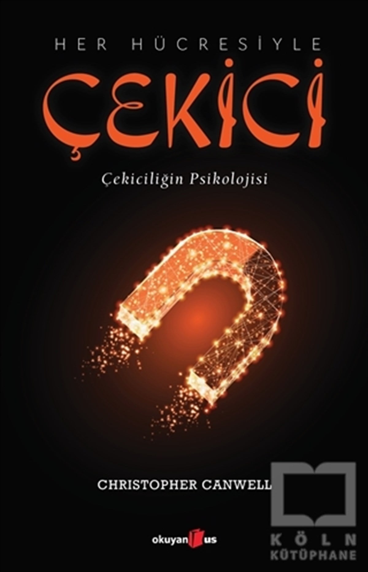 Christopher CanwellKişisel Gelişim KitaplarıHer Hücresiyle Çekici