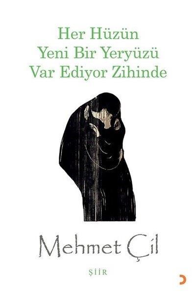 Mehmet ÇilTürk ŞiiriHer Hüzün Yeni Bir Yeryüzü Var Ediyor Zihinde