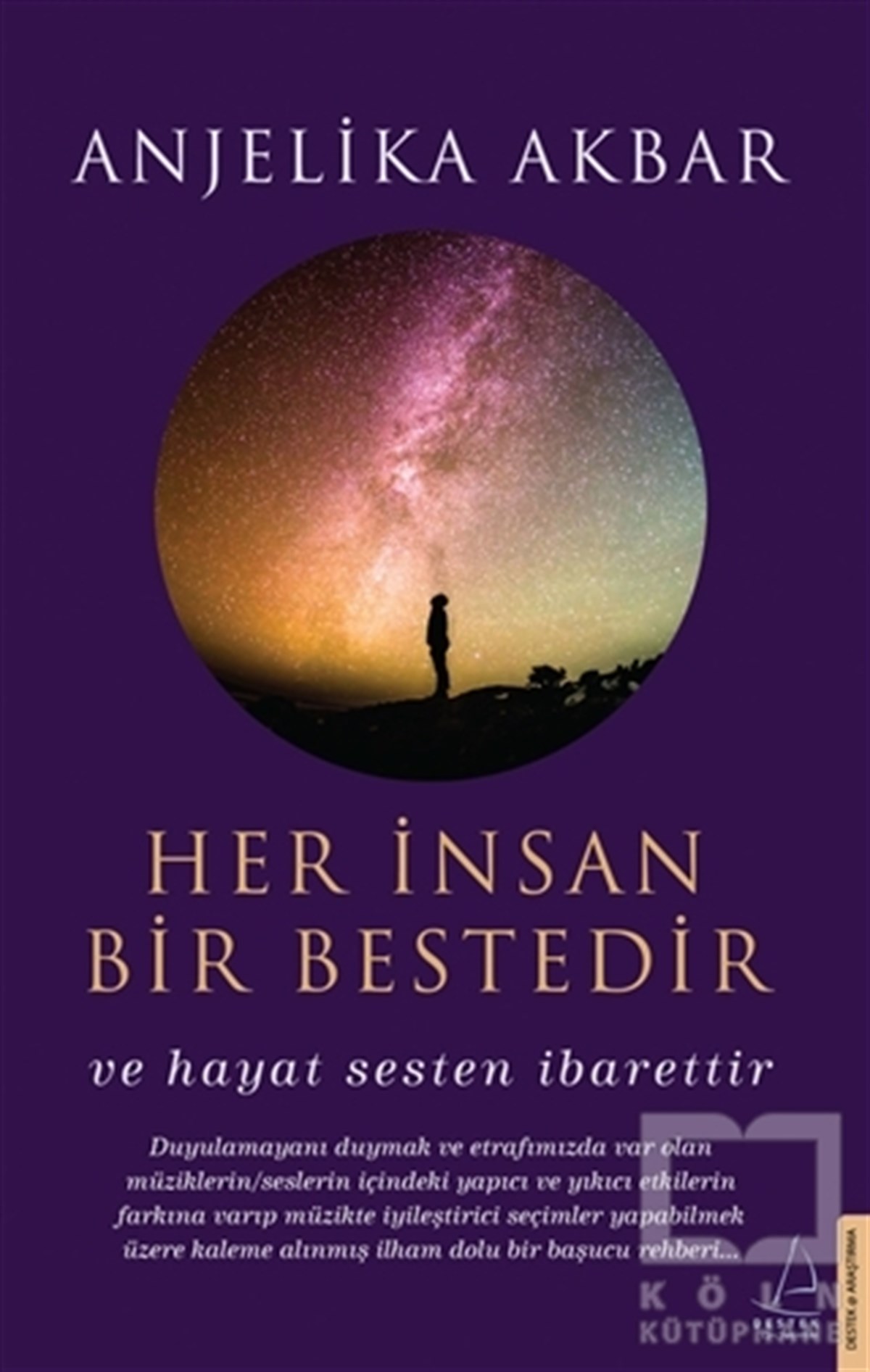 Anjelika AkbarAndereHer İnsan Bir Bestedir