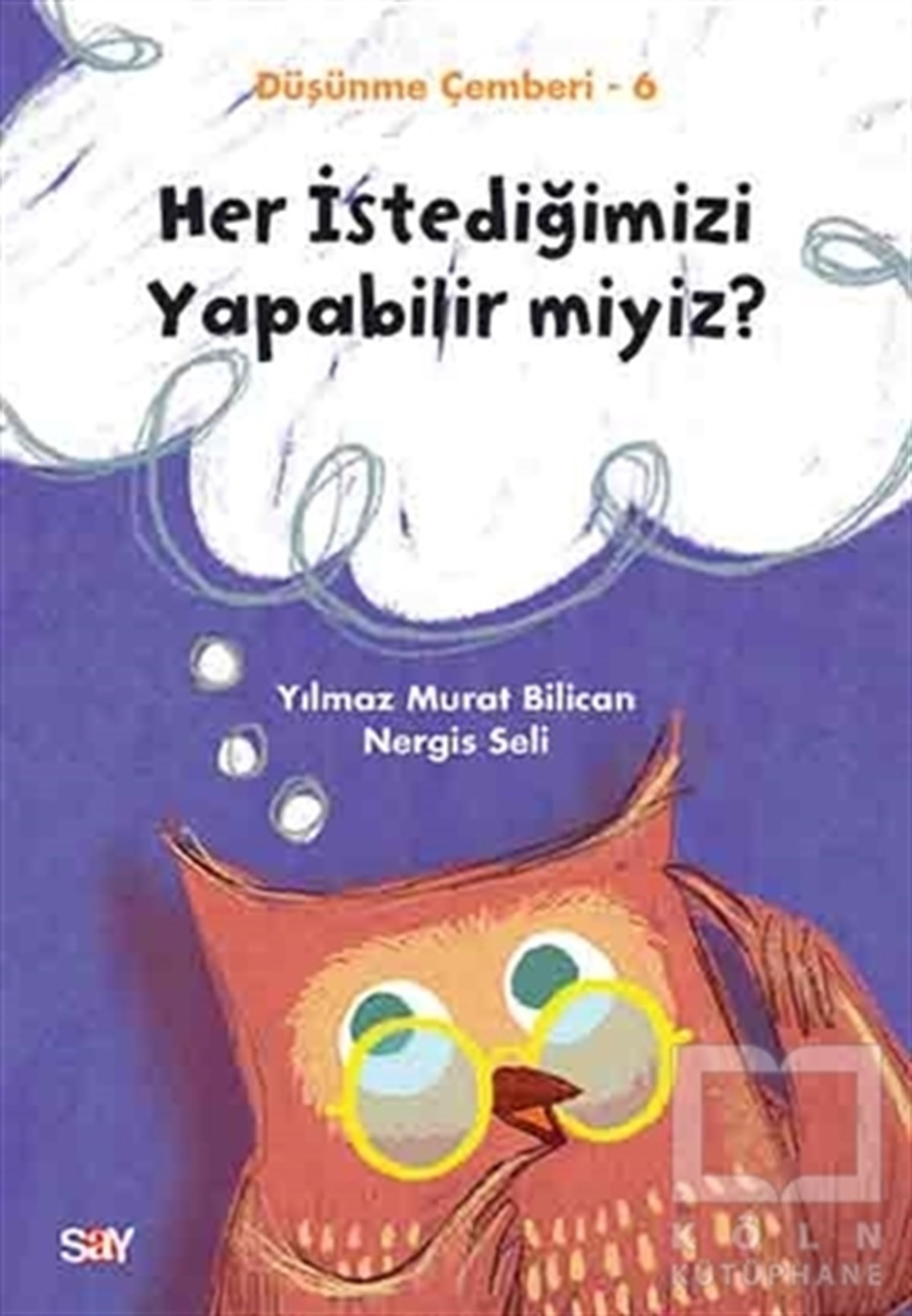 Her İstediğimizi Yapabilir miyiz? - Düşünme Çemberi 6