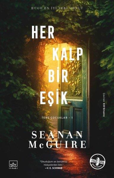 Seanan McguireFantastik Kitaplar & Fantastik RomanlarHer Kalp Bir Eşik - Ters Çocuklar 1