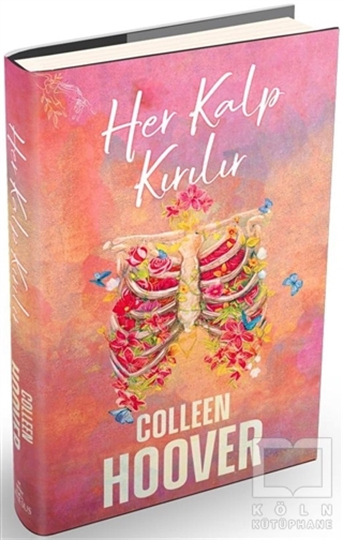Colleen HooverTürkische RomaneHer Kalp Kırılır (Ciltli)