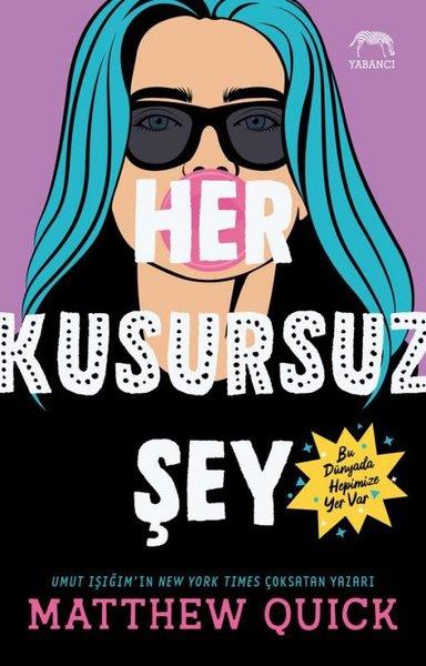 Matthew QuickDünya RomanHer Kusursuz Şey