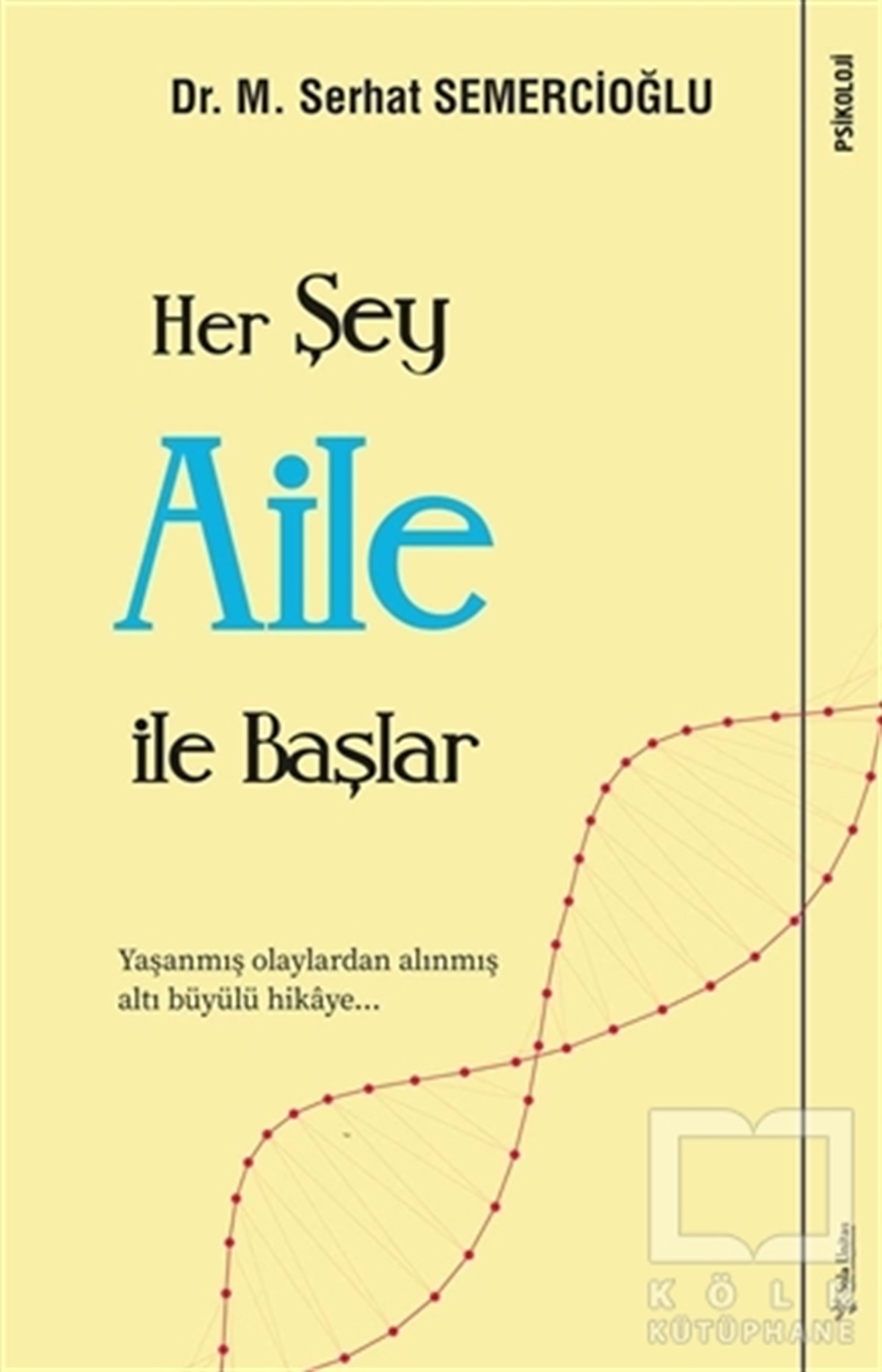 Her Şey Aile ile Başlar