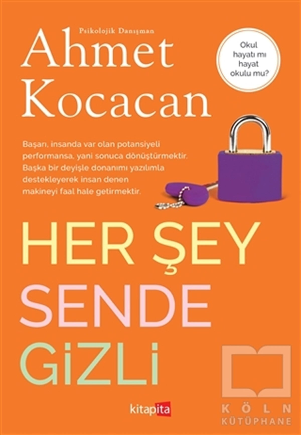 Ahmet KocacanKişisel Gelişim KitaplarıHer Şey Sende Gizli
