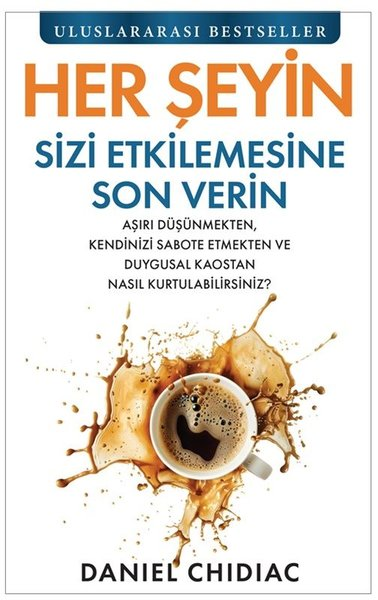 Daniel ChidiacBücher zur persönlichen EntwicklungHer Şeyin Sizi Etkilemesine Son Verin