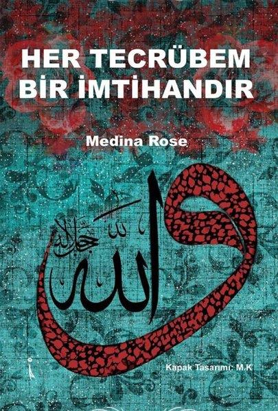 Medina RoseKişisel Gelişim KitaplarıHer Tecrübem Bir İmtihandır