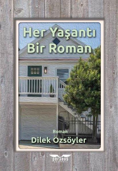 Dilek ÖzsöylerTürkiye RomanHer Yaşantı Bir Roman